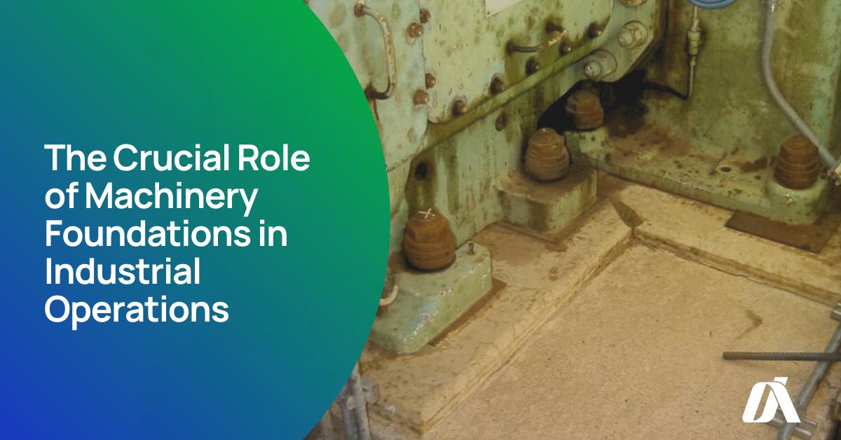 The Role of Machinery Foundations