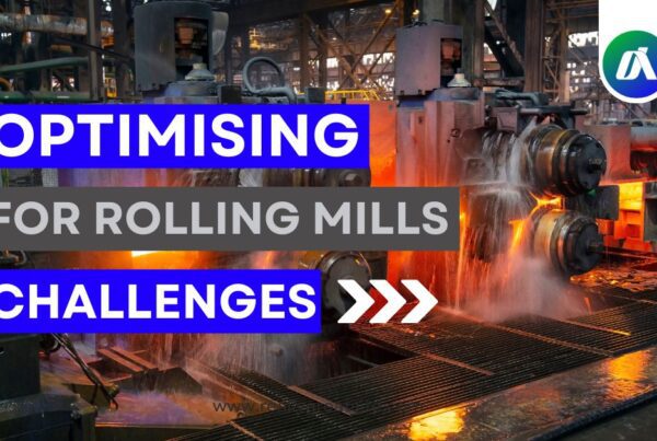 optimising for rolling mills challenges